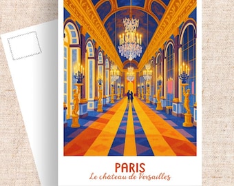 May include: A postcard featuring an illustration of the Palace of Versailles in Paris. The image shows a long hall with a blue ceiling, gold accents, and a colorful floor. The text "PARIS Le château de Versailles" is at the bottom.