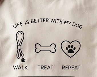 Life Is Better With My Dog Shirt: Walk Treat Repeat Tee, Dog Walking Shirt, Walk The Dog Shirt, Dog Walking Outfit, Funny Dog Lover Gift
