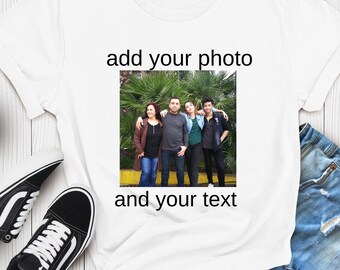 Custom Photo Shirt:Family Picture Shirt, Make Your Own Personalized Tee, Family Picture Shirt, Photo Gift Idea, Custom Image T-Shirt