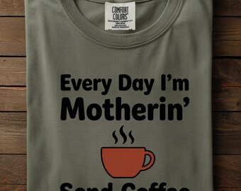 Everyday I'm Motherin Shirt, Funny Mom Life Tee: Cute Motherhood Gift, Trendy Mom Shirt, Cat Mom Everyday Tee,Cat Lover Mom