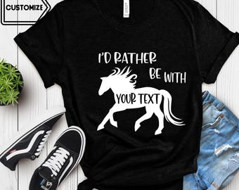 Custom Horse Shirt: I'd Rather Be With My Horse, Personalized Equestrian Tee, Funny Horse Lover Gift, Barn Vibes Rider Shirt