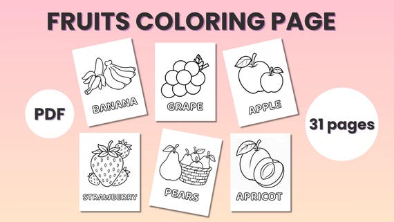 Fruit Coloring Pages | 31 Printable Fruit Coloring Sheets | Kids Coloring Book PDF | Classroom & Homeschool Activity