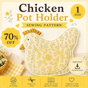 May include: A yellow chicken-shaped pot holder sewing pattern with a floral design. The image includes the text "Chicken Pot Holder Sewing Pattern", "70% OFF", "1 SIZE", and "Instant Download". The pot holder is for home sewing.