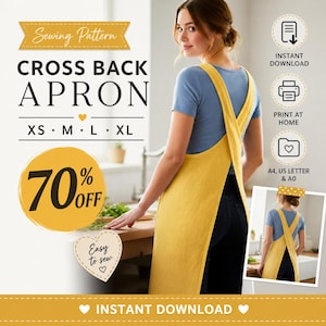 May include: A woman wearing a yellow cross-back apron. The image includes text that reads "Sewing Pattern", "Cross Back Apron", and "70% Off". The apron is available in sizes XS, S, M, L, and XL. The image also includes the text "Instant Download".