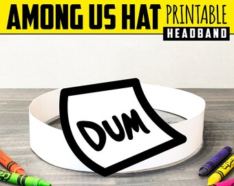 among us DUM note hat printable headbands in full color and black and white birthday party ready