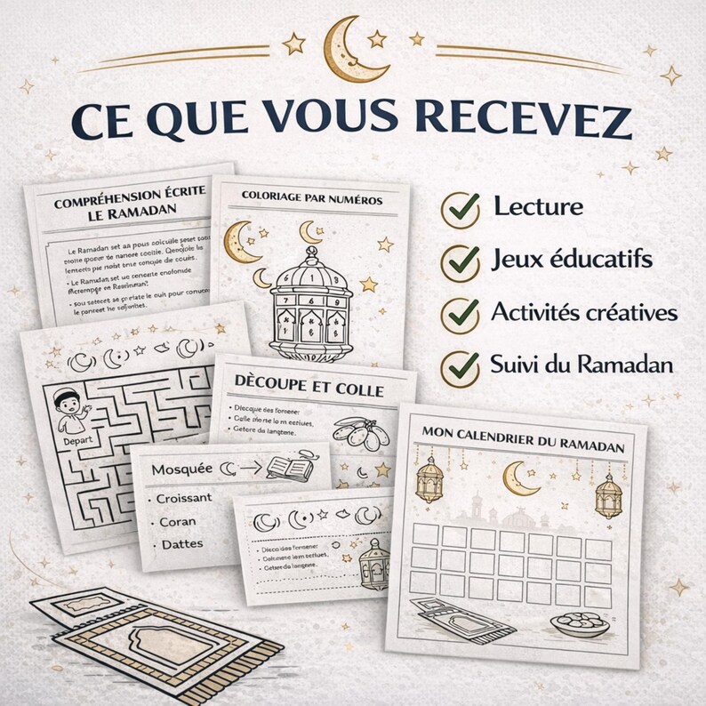 May include: A collection of printed materials with the text "CE QUE VOUS RECEVEZ" and "COMPR&Eacute;HENSION &Eacute;CRITE LE RAMADAN". Includes coloring pages, a maze, and a calendar. The theme is related to Ramadan.
