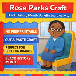 May include: A colorful educational craft featuring Rosa Parks, designed for Black History Month. The image includes text that reads "Rosa Parks Craft" and "Black History Month Bulletin Board Activity". Additional text includes "No Prep Printable" and "Cut & Paste Craft".