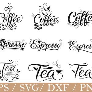 Könnte beinhalten: Schwarz-weiße Grafikdesigns mit den Wörtern "Coffee", "Espresso" und "Tea" in eleganten Schreibschriften. Jedes Wort wird von dekorativen Elementen wie Kaffeebohnen, Blättern und Tassen begleitet. Der untere Teil des Bildes zeigt "EPS / SVG / DXF / PNG".