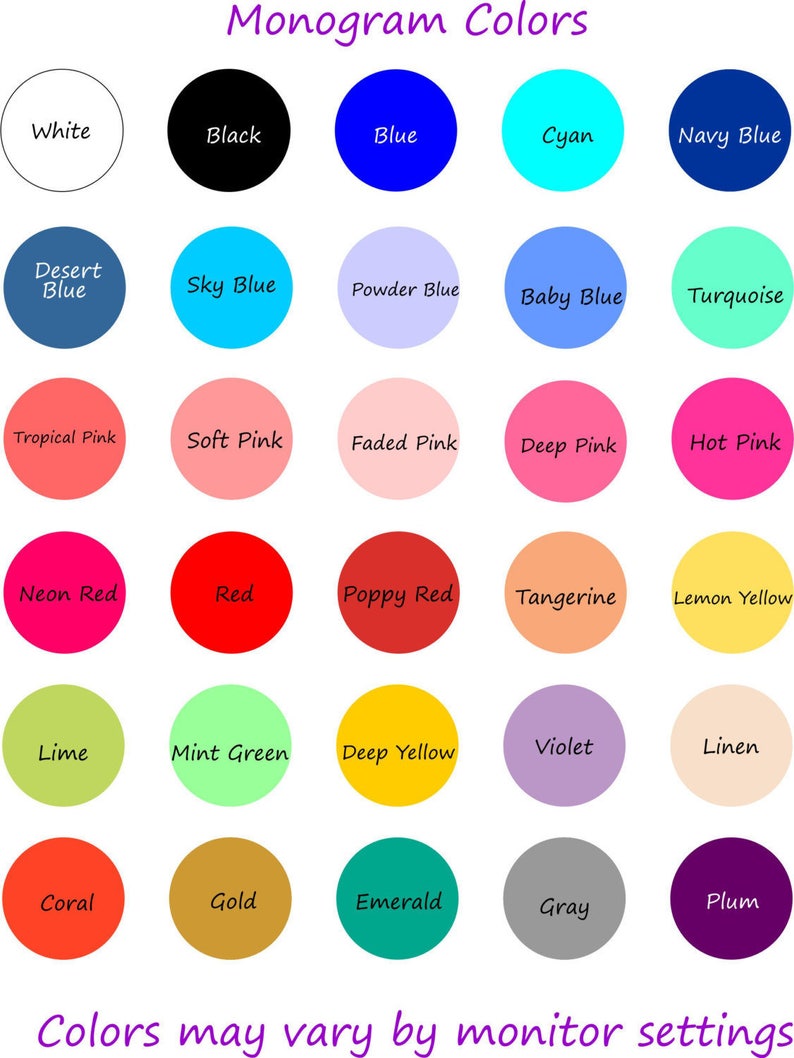 May include: A chart of 25 different color swatches, each with a name written in black text. The colors include white, black, blue, cyan, navy blue, desert blue, sky blue, powder blue, baby blue, turquoise, tropical pink, soft pink, faded pink, deep pink, hot pink, neon red, red, poppy red, tangerine, lemon yellow, lime, mint green, deep yellow, violet, linen, coral, gold, emerald, gray, and plum. The text at the bottom of the chart reads "Colors may vary by monitor settings."