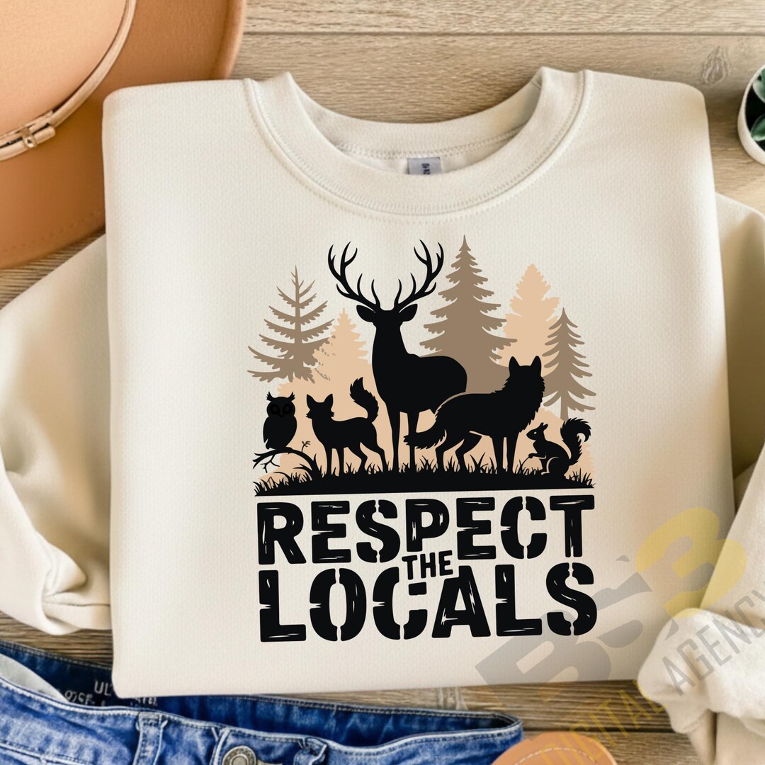 Respect the Locals SVG – Animals PNG – Forest Wildlife – Digital ...
