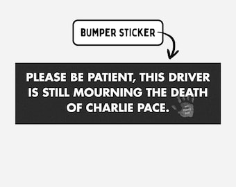 Death of Charlie Bumper Sticker