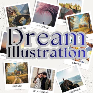 May include: A collection of square images with various landscape and portrait illustrations. The central text reads "Dream Illustration" in a dark blue font. The images include scenes of nature, people, and text such as "My Dream" and "Friends".