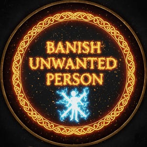 以下が含まれることがあります： オレンジ色の光る文字で「BANISH UNWANTED PERSON」と書かれた円形デザイン。下部には青い稲妻を伴う白い人物がいます。デザインは、黒い背景に金色のケルトノットのボーダーで縁取られています。