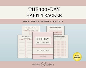 May include: A collection of habit tracker printables with a soft pink and cream color scheme. The main title reads "THE 100-DAY HABIT TRACKER." The design includes daily, weekly, monthly, and 100-day trackers, with the text "TRACK REFLECT GROW."