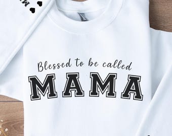 Personalized Mama Sweatshirt with Kid Names on Sleeve, Blessed to be Called MAMA sweatshirt, Gift for Mama, Minimalist Cool Mom Sweater.