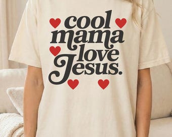 Cool moms Love Jesus Comfort Shirt, Cool Moms Love Jesus Comfort Shirt, Gift for Mom, Faithful Mother Gift.