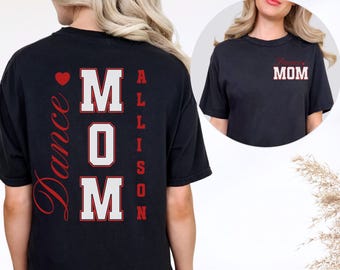 Personalized Dance Mom Shirt with Kid Name, Custom Dance Team T-Shirt for Proud Moms Custom Dance Lover, Gift for Recital and Cheer Events.