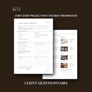 May include: Two-page client questionnaire with the text "Client Questionnaire" at the bottom. The top of the image reads "Start every project with the right information." The questionnaire includes sections for general and project information.