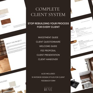 May include: A presentation of interior design documents, including an investment guide, client questionnaire, and fee proposal. The text reads "Complete Client System" and "Stop rebuilding your process for every client." The Studio Ruve logo is at the bottom.