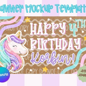 May include: A birthday banner mockup template with a unicorn illustration. The banner reads "Happy 4th Birthday Korbin!" in white and purple text. The design includes pastel colors and stars.
