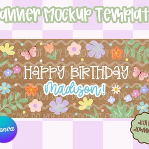 May include: A banner mockup template with a brown background, featuring colorful flowers, butterflies, and the text "HAPPY BIRTHDAY Madison!". The design includes a Canva logo and a "digital download" badge.