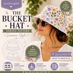 May include: A sewing pattern for a bucket hat, featuring a floral design. The image includes the text "The Bucket Hat Sewing Pattern Summer Style" and "Child to Adults XL" sizes. The pattern is described as beginner-friendly with visual steps and instant download.