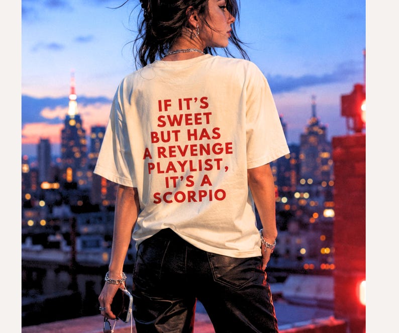 Scorpio Zodiac Sign Birthday TShirt, Scorpio Bday Gift for Best Friend, Funny Scorpio Traits, Astrology Lovers Gift