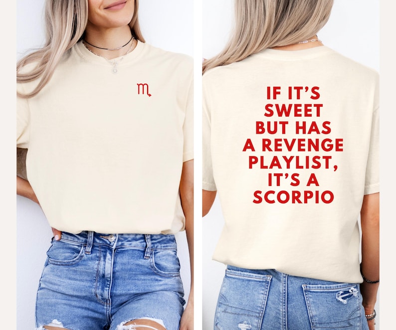 Scorpio Zodiac Sign Birthday TShirt, Scorpio Bday Gift for Best Friend, Funny Scorpio Traits, Astrology Lovers Gift