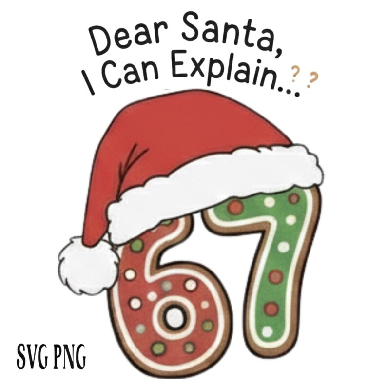 Santa 67 Santa 67 SVG PNG Cut File: Funny Christmas Meme Viral Tiktok Quote