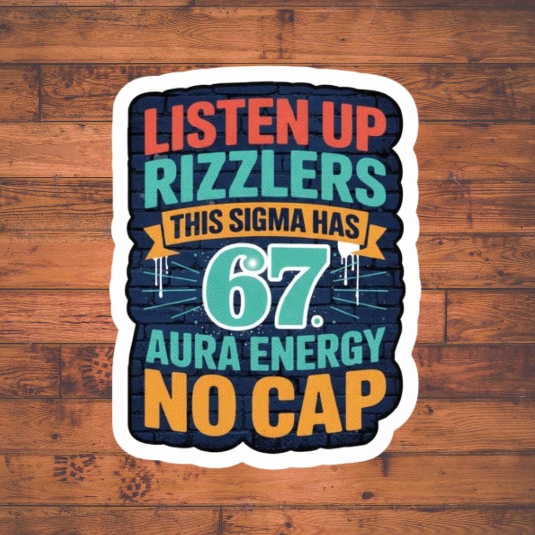 Listen up Rizzlers Sigma 67 Aura Vinyl Sticker - Etsy