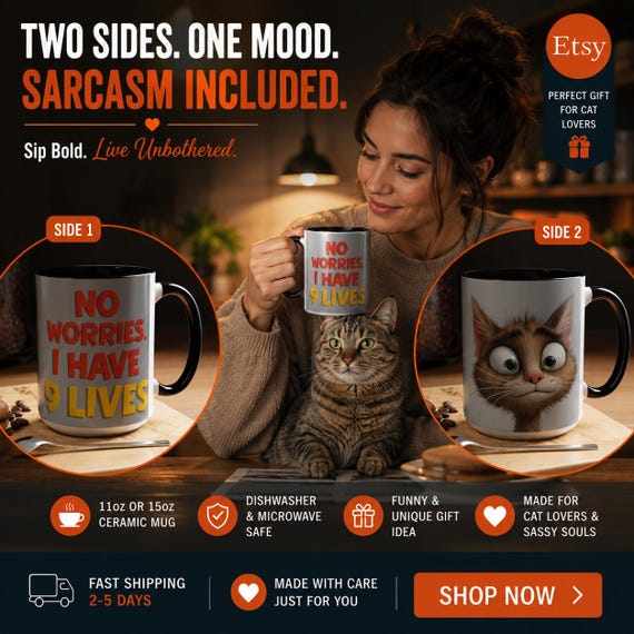 No Worries I Have 9 Lives mug | Cat Face Funny Accent Coffee Mug