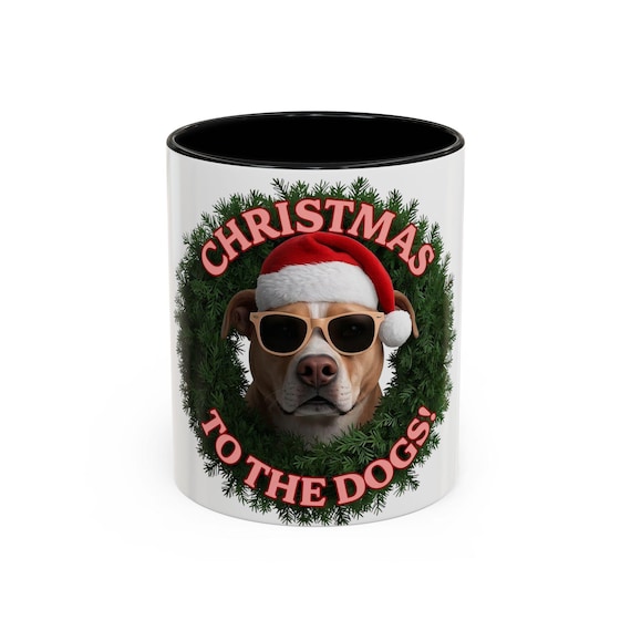 Christmas to the Dogs Mug | Accent Coffee Mug (11/15oz)