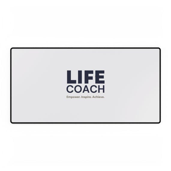 Life Coach Desk Mat | Empowering Office Decor| Coach Gift