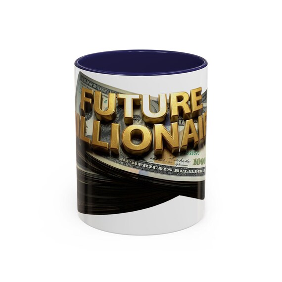 Future Millionaire Mug | Motivational Coffee Cup 11oz or 15oz | Success, Entrepreneur, Ceramic