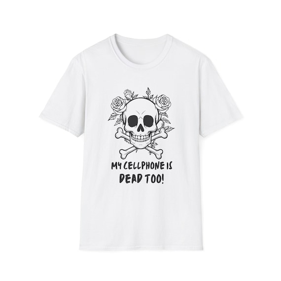 Retro Gothic Tee Skull, Funny Dead Phone Quote, Unisex Casual Graphic Shirt Cotton