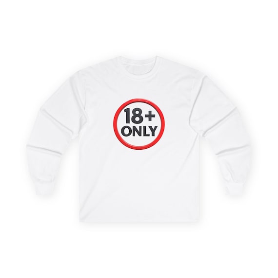 18+ Only Graphic Long Sleeve Tee | Age Restriction Sign Shirt| Retro Bar Sign
