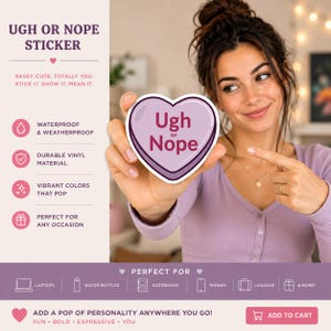 Puede incluir: Una pegatina en forma de corazón con las palabras "Ugh or Nope" en morado y blanco. La pegatina la sostiene una persona. La pegatina es impermeable, está hecha de vinilo duradero y tiene colores vibrantes. Es perfecta para portátiles, botellas de agua, cuadernos, teléfonos y equipaje.