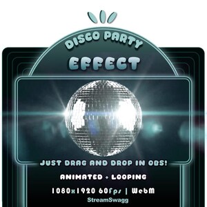 Peut inclure: Un graphique numérique présentant une boule à facettes centrale avec des reflets lumineux. Le texte indique : DISCO PARTY EFFECT, JUST DRAG AND DROP IN OBS!, ANIMATED + LOOPING, 1080x1920 60fps | WebM, StreamSwagg. Palette de couleurs bleu sarcelle.