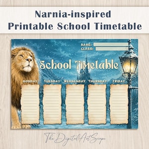 May include: A printable school timetable featuring a lion, a lamppost, and a snowy landscape. The text reads Narnia-inspired Printable School Timetable, School Timetable, Name, Class, Monday, Tuesday, Wednesday, Thursday, and Friday with five blank columns.