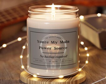 Electrician You're My Main Power Source Candle | 9oz Soy Scented Jar | Gifts for Him