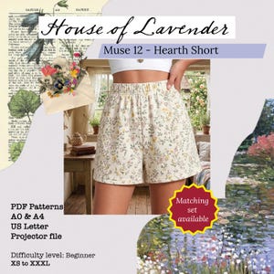 May include: Cream-colored shorts with a floral pattern. The shorts have an elastic waistband and are labeled "Muse 12 - Hearth Short" from "House of Lavender." The image also includes text about PDF patterns and sizing from XS to XXXL.