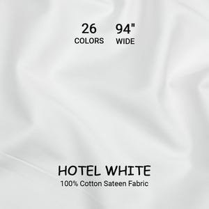 Könnte beinhalten: Weißer Hotel-Satin-Stoff, 240 cm breit, mit dem Text "HOTEL WHITE" und "100% Cotton Sateen Fabric". Das Bild enthält auch den Text "26 COLORS". Der Stoff ist einfarbig weiß.