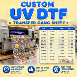 May include: A UV DTF printer producing a clear transfer sheet featuring colorful graphic designs including smiley faces, flowers, and text like Good Vibes and Stay Positive, alongside a pricing chart for various sheet sizes.