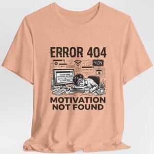 Funny Programmer Shirt – Error 404 Motivation Not Found, Coding Humor T-Shirt, Developer Gift, IT Shirt, Geek Tee, Tech Humor Shirt