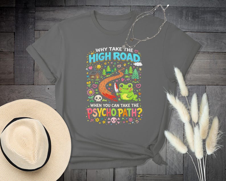 Funny Frog Psycho Path T-shirt, Humor Tee, High Road Graphic Shirt, Cute Frog Design, Gifts for Friends, Casual Unisex Graphic Tee