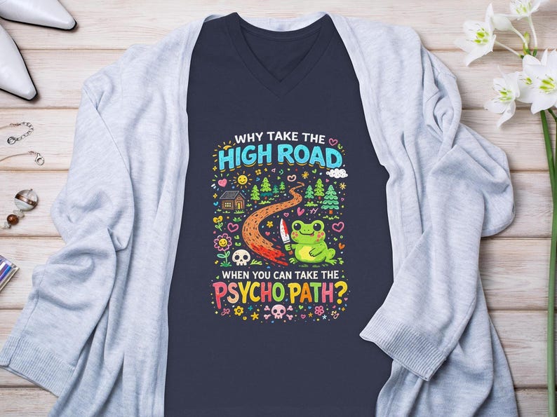 Funny Frog High Road Quote Shirt, Cute Psycho Path Graphic Tee, Whimsical Frog Pun Shirt, Humorous Outdoor Nature Tshirt