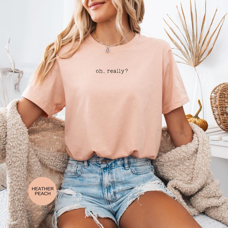 Camiseta con frase sarcástica "Oh Really": humor ingenioso, estilo informal, ajuste cómodo, idea de regalo imagen 6