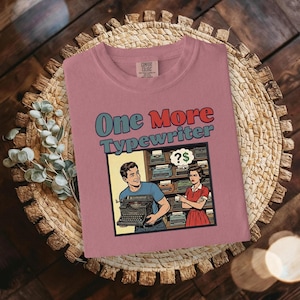 One More Typewriter Graphic T-Shirt, Retro Vintage Inspired Tee, Funny Typing Machine Comic Print, Unisex Casual Shirt Gift