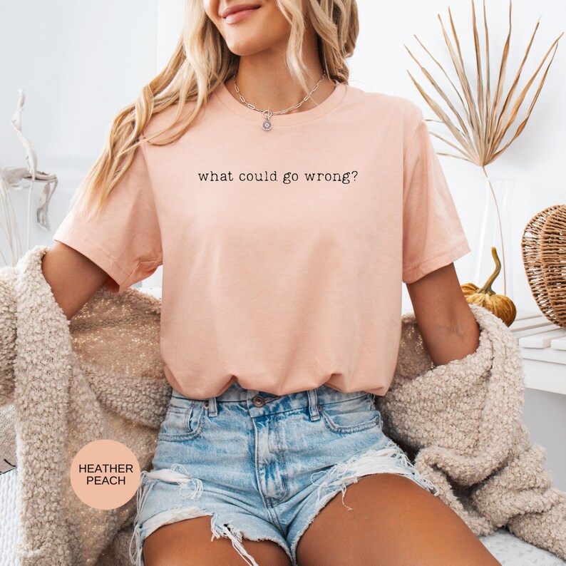 What Could Go Wrong Sarcastic Tee: Maroon Graphic Shirt, Vintage Washed Humor | Soft Fabric, Relaxed Fit, Express Yourself image 7