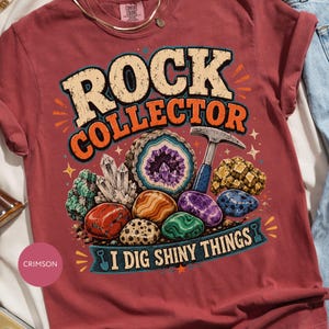 Rock Collector T-Shirt | 'I Dig Shiny Things' Geology Lover Tee for Mineral Enthusiasts & Crystal Hounds | Science Gift